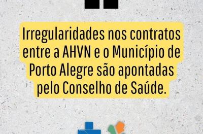 Irregularidades nos contratos entre a AHVN e o Município de Porto Alegre são apontadas pelo Conselho de Saúde