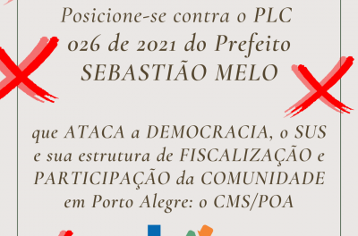 Abaixo-assinado contra o PLC 026/2021 que ataca o CMS/POA
