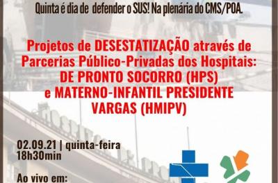 Desestatizações dos hospitais de Pronto Socorro e Materno-Infantil Presidente Vargas serão discutidas no plenário do CMS