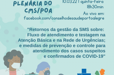 Plenária desta quinta dará continuidade à discussão sobre os fluxos de atendimento e testagem para Covid-19 na rede de Saúde municipal
