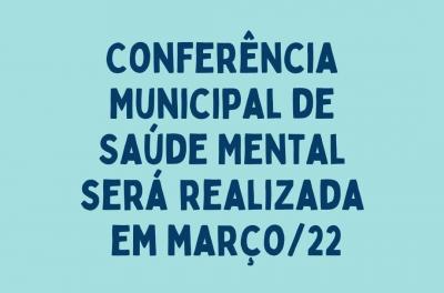 Conferência Municipal de Saúde Mental será realizada em março e abril deste ano