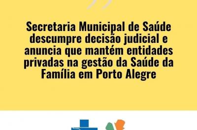 Secretaria Municipal de Saúde descumpre decisão judicial e anuncia que mantém entidades privadas na gestão da Saúde da Família em Porto Alegre