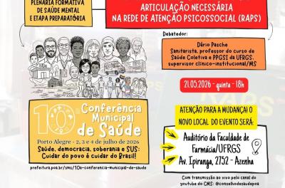 Cartaz da Plenária Formativa de Saúde Mental da 10ª Conferência Municipal de Saúde de Porto Alegre, com o tema “Território e cuidado em liberdade na RAPS”.  Data: 21 de maio de 2026, às 18h. Local: Auditório Ana Terra da CMPA, no Centro Histórico de Porto Alegre.  O material traz ilustrações de pessoas e serviços do SUS, representando o cuidado em saúde mental no território.